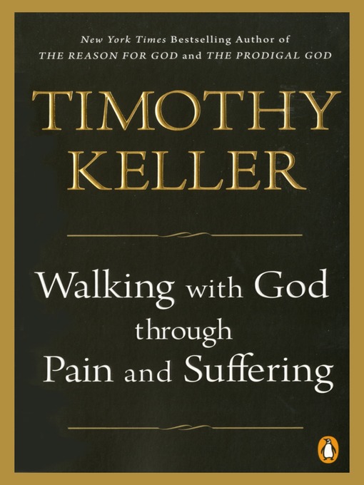 Title details for Walking with God through Pain and Suffering by Timothy Keller - Wait list